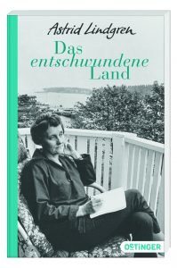 Cover: Astrid Lindgren - Das entschwundene Land