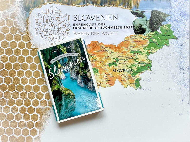 "Gebrauchsanweisung für Slowenien" von Aleš Šteger - Slowenien ist das Ehrengastland der Frankfurter Buchmesse 2023